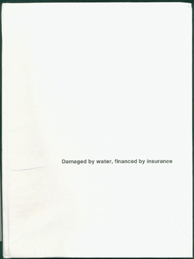 Damaged By Water, Financed By Insurance