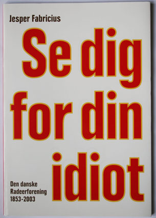 Se Dig For Din Idiot