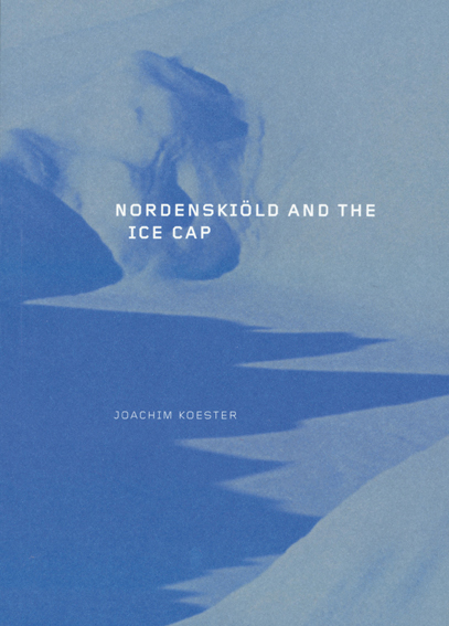Nordenskiöld And The Ice Cap