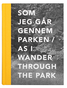 Som Jeg Går Gennem Parken/As I Wander Through The Park